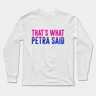 "That's What Petra Said" from A LITTLE NIGHT MUSIC Long Sleeve T-Shirt